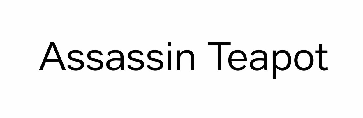 アサシンティーポットとは